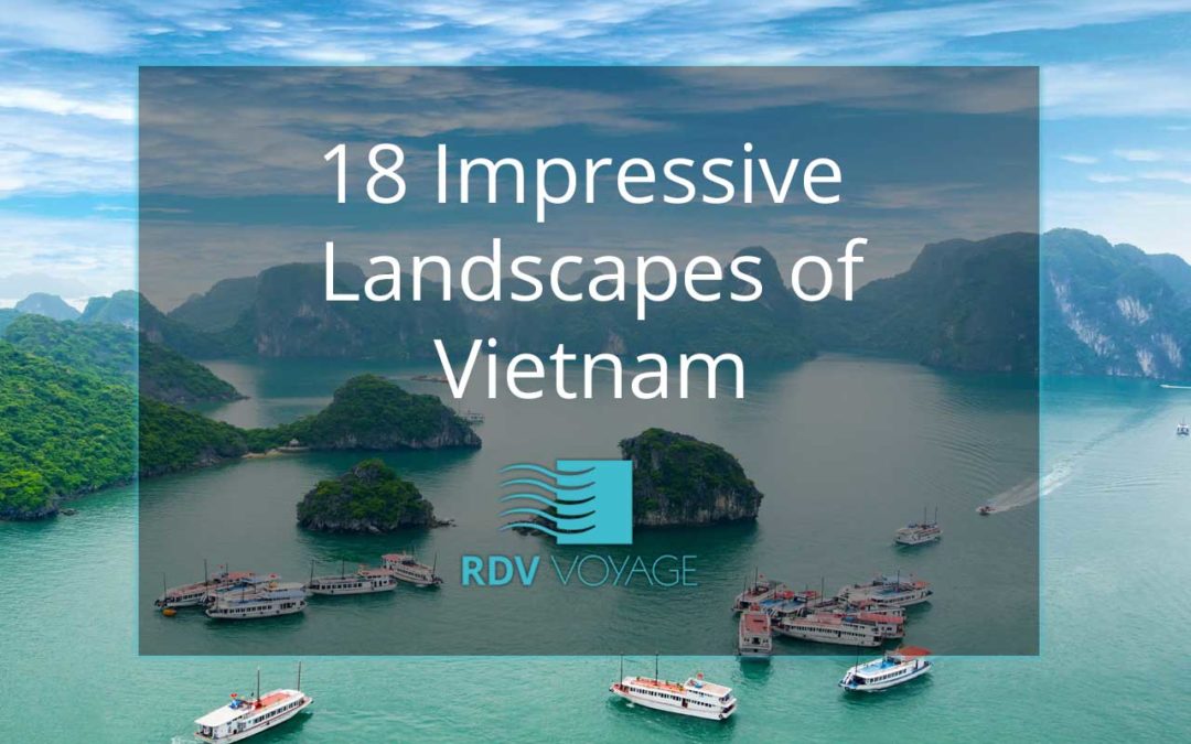 18 Impressive Landscapes of Vietnam