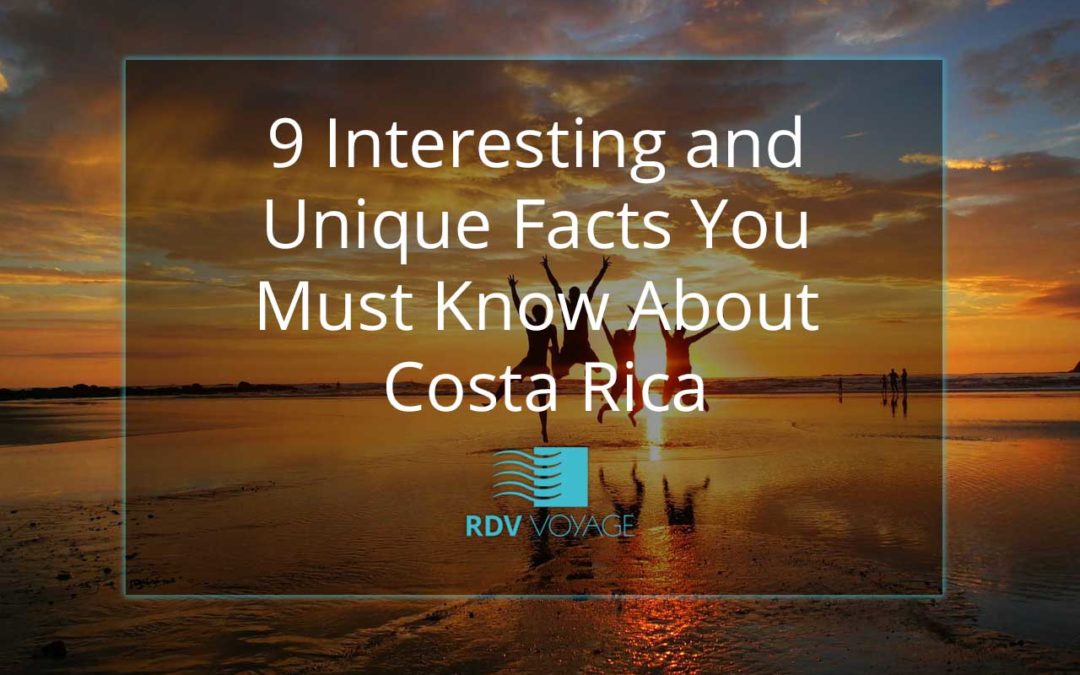 9 Interesting and Unique Facts You Must Know about Costa Rica
