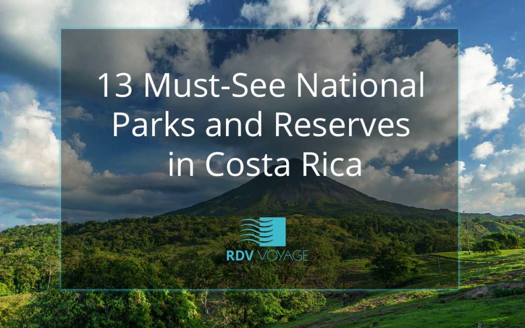 13 Must-See National Parks and Reserves in Costa Rica