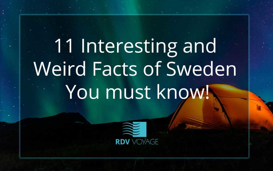 11 Interesting and Weird Facts of Sweden You must know!